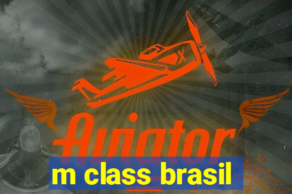 m class brasil